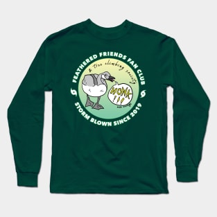 Feathered Friends Fan Club (& Tree Climbing Society) Long Sleeve T-Shirt